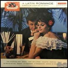 A LATIN ROMANCE - ALBERTO DE LUQUE AND LOS AMIGOS - Ao 1963